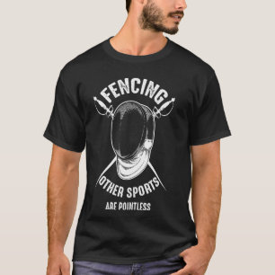 Fencing Sport Novelty For Men Women Fencer Fencing T-Shirt