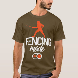 Fencing Sports Mode Swords Epee Fencers T-Shirt