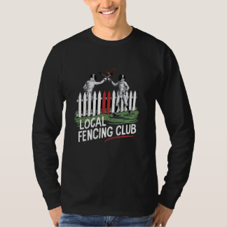 Fencing Sword Fight Swordsmanship Epee Foil Sabre T-Shirt