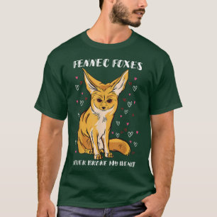 Fennec Fo Never Broke My Heart Fennec Fo Lover Hea T-Shirt