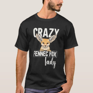 Fennec Fox Crazy Fennec Fox Lady T-Shirt