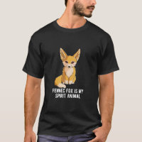 Fennec Fox Is My Spirit Animal Shirt Foxes Lover R