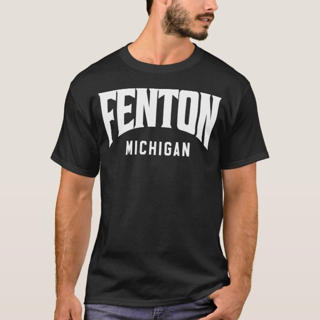 Fenton Michigan T-Shirt (Front)