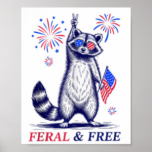 Feral & Free Funny Patriotic Racoon Feral And Poster