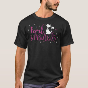 Feral and Fabulous Cat T-Shirt