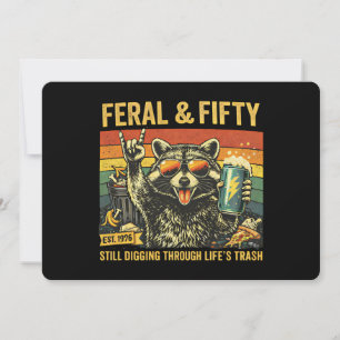 Feral and Fifty 50th Birthday Sarcastic Fiftieth Invitation