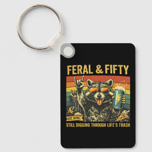 Feral and Fifty 50th Birthday Sarcastic Fiftieth Keychain