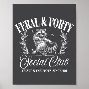 Feral And Forty Social Club Since 1986, 40 Years O Poster