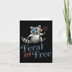 Feral And Free Raccoon, Funny Raccoon 4th Of July Card