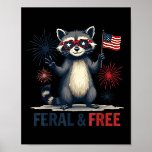 Feral And Free Raccoon Patriotic 4th Of July Feral Poster
