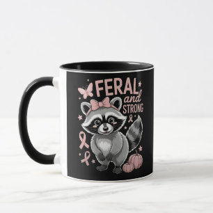 Feral and Strong Breast Cancer Awareness Raccoon  Mug