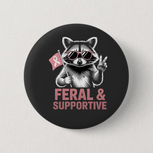 Feral and Supportive Breast cancer awareness 2 Inch Round Button
