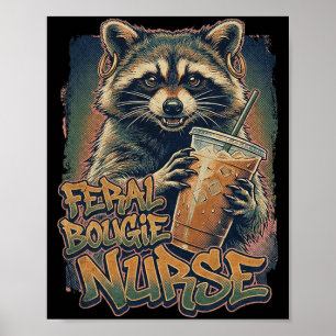 Feral Bougie Nurse Funny Raccoon Iced Coffee Poster