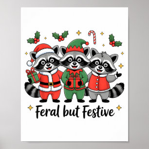 Feral But Festive Funny Christmas Cute Raccoon Elf Poster