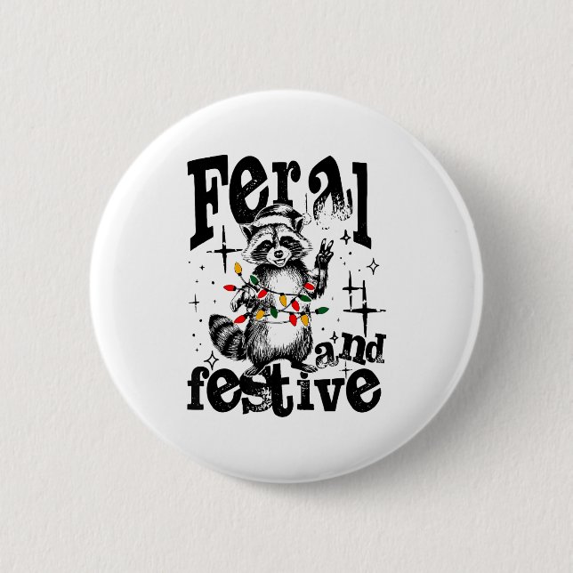 Feral But Festive, Overstimulated But Festive  2 Inch Round Button (Front)