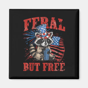 Feral But Free Funny 4th Of July Raccoon Independe Magnet