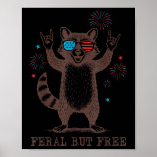 Feral But Free Funny Cute Raccoon 4th Of July Patr Poster