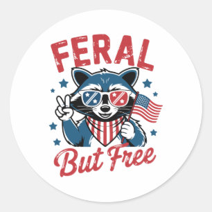 Feral But Free Funny Raccoon 4th Of July Usa Patri Classic Round Sticker