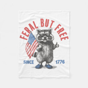 Feral But Free Funny Raccoon Feral And Free 4th Of Fleece Blanket