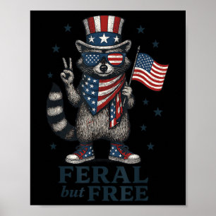 Feral But Free Funny Raccoon Usa Flag Patriotic 4t Poster