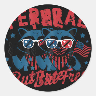 Feral But Free Patriotic Raccoon Independence Day  Classic Round Sticker