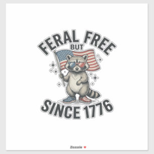 Feral But Free Since 1776 Raccoon Patriotic Shirt