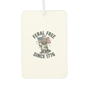 Feral But Free Since 1776 Raccoon Patriotic Shirt Air Freshener