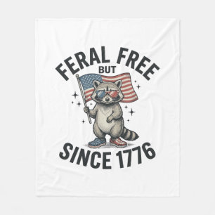 Feral But Free Since 1776 Raccoon Patriotic Shirt Fleece Blanket