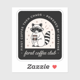 Feral coffee club funny raccoon lovers