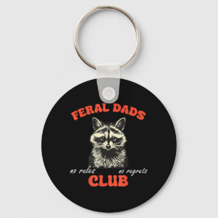Feral Dads Club Raccoon Meme Funny Dad Fathers Day Keychain