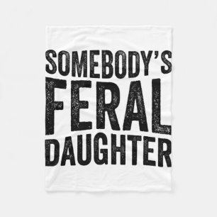 Feral Daughter Mothers Day Groovy Funny Saying Fleece Blanket