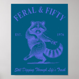 Feral Fifty 50th Birthday Raccoon Illustration Poster