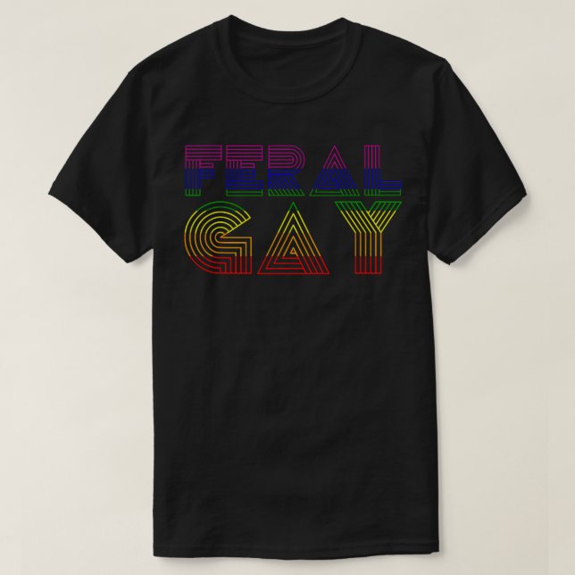 Feral Gay LGBT Gay Bi Pan Trans Pride Meme Rainbow T-Shirt (Design Front)