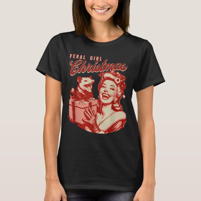 Feral Girl Christmas Funny Ossum Ssum Merry Xmas W T-Shirt (Front)