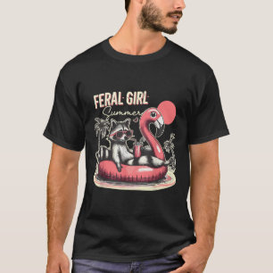 Feral Girl Summer Funny Meme Feral Raccoon Summer  T-Shirt