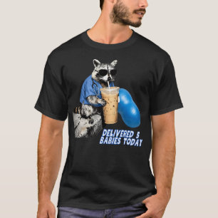 Feral Labour And Delivery Nurse Raccoon Drinking T-Shirt