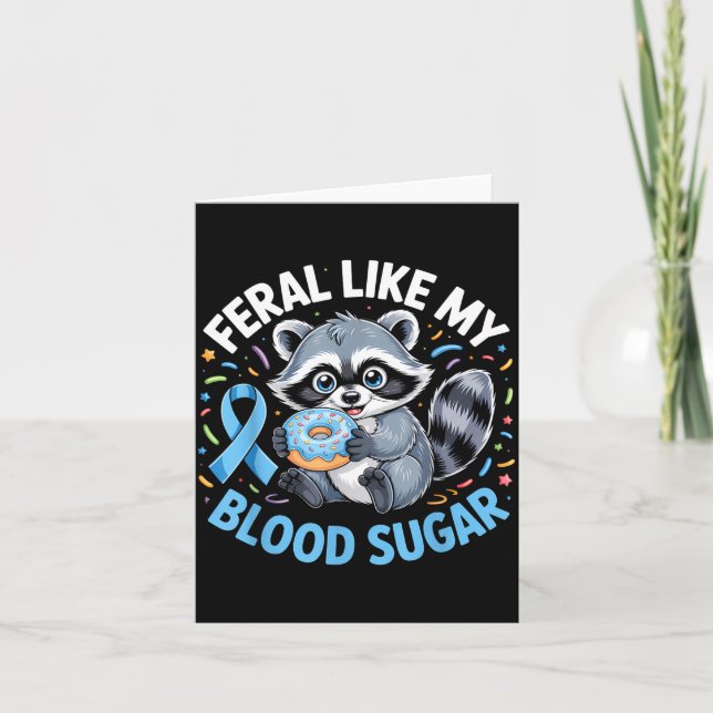 Feral Like My Blood Sugar Raccoon  Card (Front)