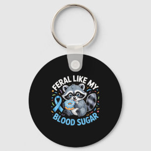Feral Like My Blood Sugar Raccoon  Keychain