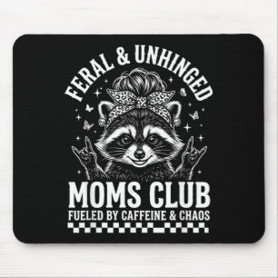 Feral Unhinged Moms Club Raccoon Caffeine Chaos Mouse Pad