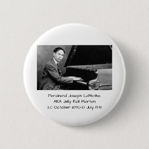 Ferdinand Joseph LaMothe, AKA Jelly Roll Morton 2 Inch Round Button