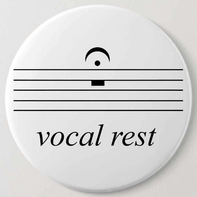fermata rest silence vocal rest 6 inch round button (Front)