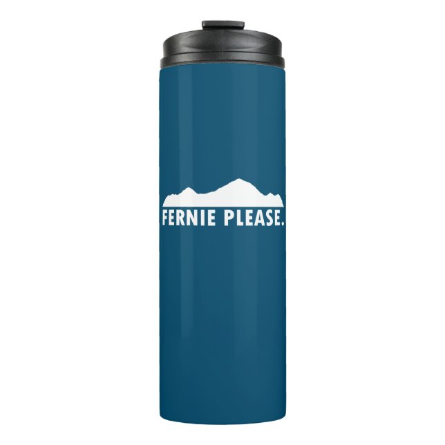 Fernie British Columbia Please Thermal Tumbler (Front)