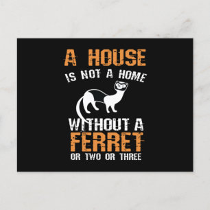 Ferret A House Is Not A Home Postcard