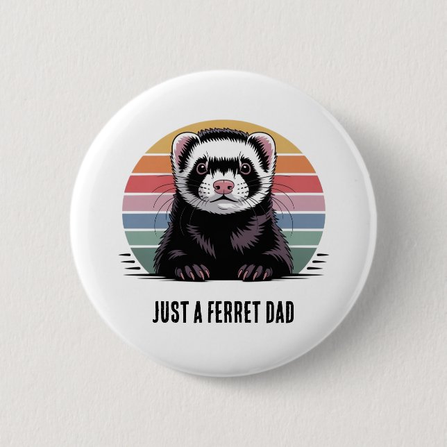 Ferret dad t-shirt 2 inch round button (Front)