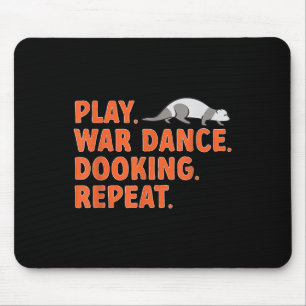 Ferret Owner Play War Dance Dooking Ferret Mouse Pad