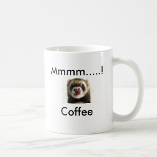 Ferret pic, Mmmm.....!Coffee Coffee Mug
