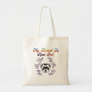 Ferret - Raw Fed Tote Bag