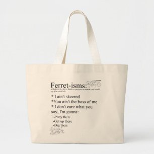 Ferret Sayings or Ferret-isms Large Tote Bag