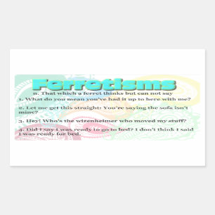 Ferretism or Ferret Quotes Sticker