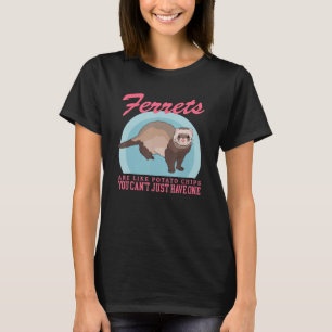 Ferrets Are Like Owner Ferret T-Shirt